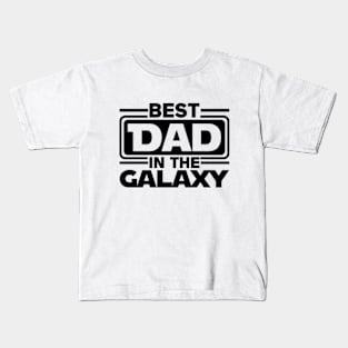 Best Dad in The Galaxy Funny Father's Day Kids T-Shirt